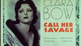 Call Her Savage (1932) -Pre-Code, Clara Bow, Gilbert Roland, Thelma Todd , Monroe Owsley,(Eng)