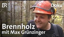 Brennholz - Original-Doku mit Max Grünzinger - Unter unserem Himmel | BR | Bayerischer Wald