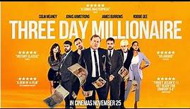 Three Day Millionaire | 2022 | Trailer | Heist Comedy | Colm Meaney | Jonas Armstrong | Robbie Gee