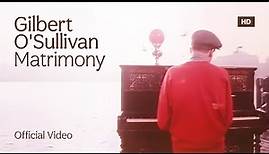 Gilbert O'Sullivan - Matrimony (Official HD Music Video)