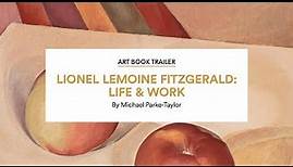 Discover Lionel LeMoine FitzGerald: Life & Work by Michael Parke-Taylor