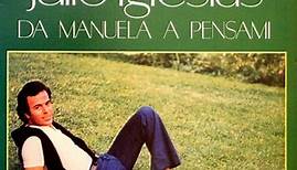 Julio Iglesias - Da Manuela A Pensami Volume 2