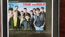 Dick Gaughan - True And Bold Songs Of The Scottish Miners