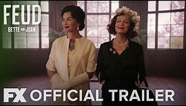 FEUD: Bette and Joan | Season 1: Official Trailer | FX