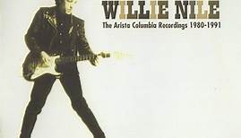 Willie Nile - The Arista Columbia Recordings 1980-1991