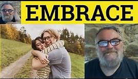 🔵 Embrace Meaning - Embrace Examples - Embrace Examples - Verb Noun - IELTS - Embrace