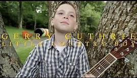 Gerry Guthrie - Little Country Boy (Official Video)