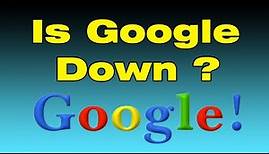 Is Google down