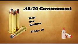 .45-70 Government - Welt der Kaliber , Folge 10