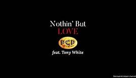 Pat Carey Project feat. Tony White - Nothin' But Love