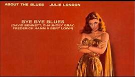 Bye Bye Blues ~ Julie London
