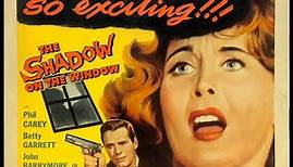 The Shadow on the Window (1957) - An American film-noir crime film