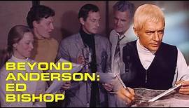 Beyond Anderson Episode 1: Ed Bishop