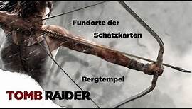 Tomb Raider - Fundorte der Schatzkarten: Bergtempel