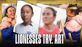 "This Is A Work Of Art!" Lucy Bronze v Lauren James Art Challenge | Lionesses Try | Lionesses