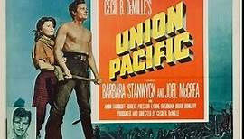 Union Pacific 1939 with Joel McCrea, Barbara Stanwyck and Anthony Quinn