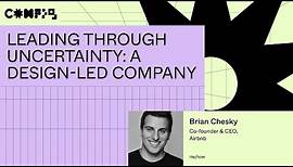 Leading through uncertainty: A design-led company - Brian Chesky (Config 2023)