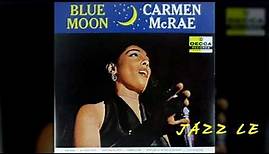 Carmen McRae - Blue Moon