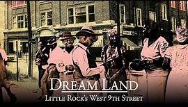 Dream Land: Little Rock's West 9th Street
