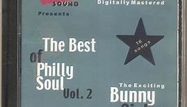 Bunny Sigler - The Best Of Philly Soul Volume 2 The Exciting Bunny Sigler