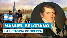 General Manuel Belgrano - Su historia completa