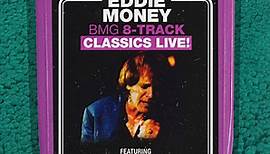 Eddie Money - BMG 8-Track Classics Live!
