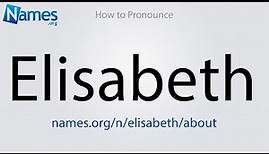 How to Pronounce Elisabeth