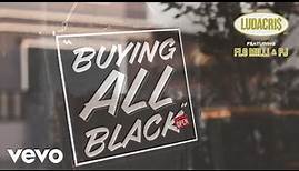 Ludacris - Buying All Black (Audio) ft. Flo Milli, PJ
