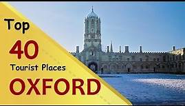 "OXFORD" Top 40 Tourist Places | Oxford Tourism | ENGLAND