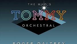 Roger Daltrey - The Who‘s Tommy Orchestral