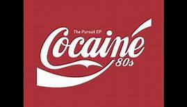 Cocaine 80s - Loved to death.