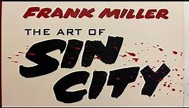 Frank Miller: the art of SIN CITY!