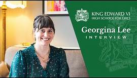 Georgina Lee Interview | King Edward VI High School for Girls