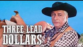 Three Lead Dollars | Fred Beir | Classic Western Movie | Cowboy Film