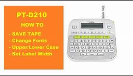 Brother PT-D210 P-touch Label Maker: Changing fonts, setting label widths, upper & lower case...