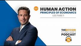 188. HUMAN ACTION - Principles of Economics Lecture 1