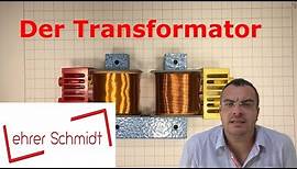 Der Transformator (Trafo) | Elektrizität | Physik | Lehrerschmidt