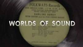 Worlds of Sound: The Ballad of Folkways Documentary [Trailer from Smithsonian Channel]