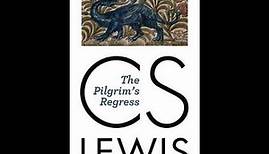 "The Pilgrim's Regress" By C.S. Lewis