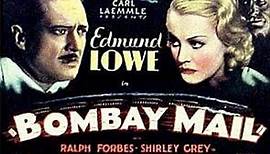 Bombay Mail 1934 with Edmund Lowe, Ralph Forbes and Shirley Grey