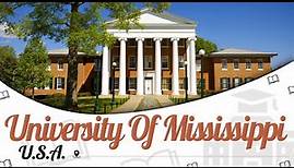 University of Mississippi, USA | Campus Tour | Rankings 2023-24 | Courses | EasyShiksha.com