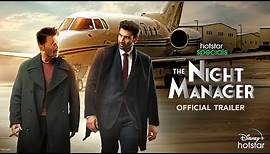 Hotstar Specials The Night Manager | Official Trailer | Anil Kapoor Aditya Roy Kapur| 17th Feb