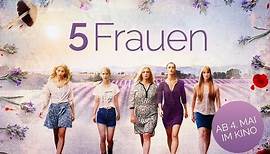 5 Frauen | Offizieller Trailer HD | Jetzt im Kino