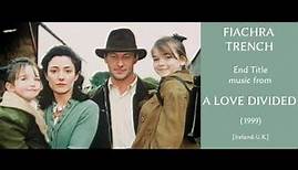 Fiachra Trench: A Love Divided (1999)