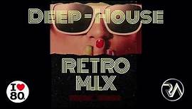 Deep House Mix Retro (the best of 80s)
