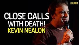 Close Calls with Death - Kevin Nealon