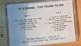 Saint Etienne - Too Young To Die