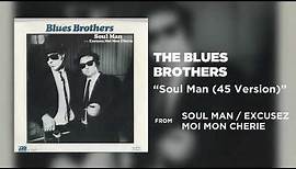 The Blues Brothers - Soul Man (45 Version) (Official Audio)