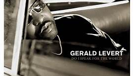 Gerald Levert - Do I Speak For The World