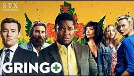 Gringo - Official Trailer - In Cinemas March 9